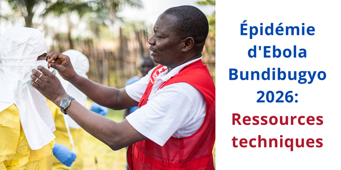Lien aux ressources de l'IFRC pour la riposte à l'épidémie d'Ebola Bundibugyo